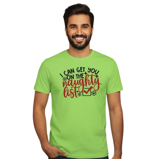 I can get you on the Naughty List Tee