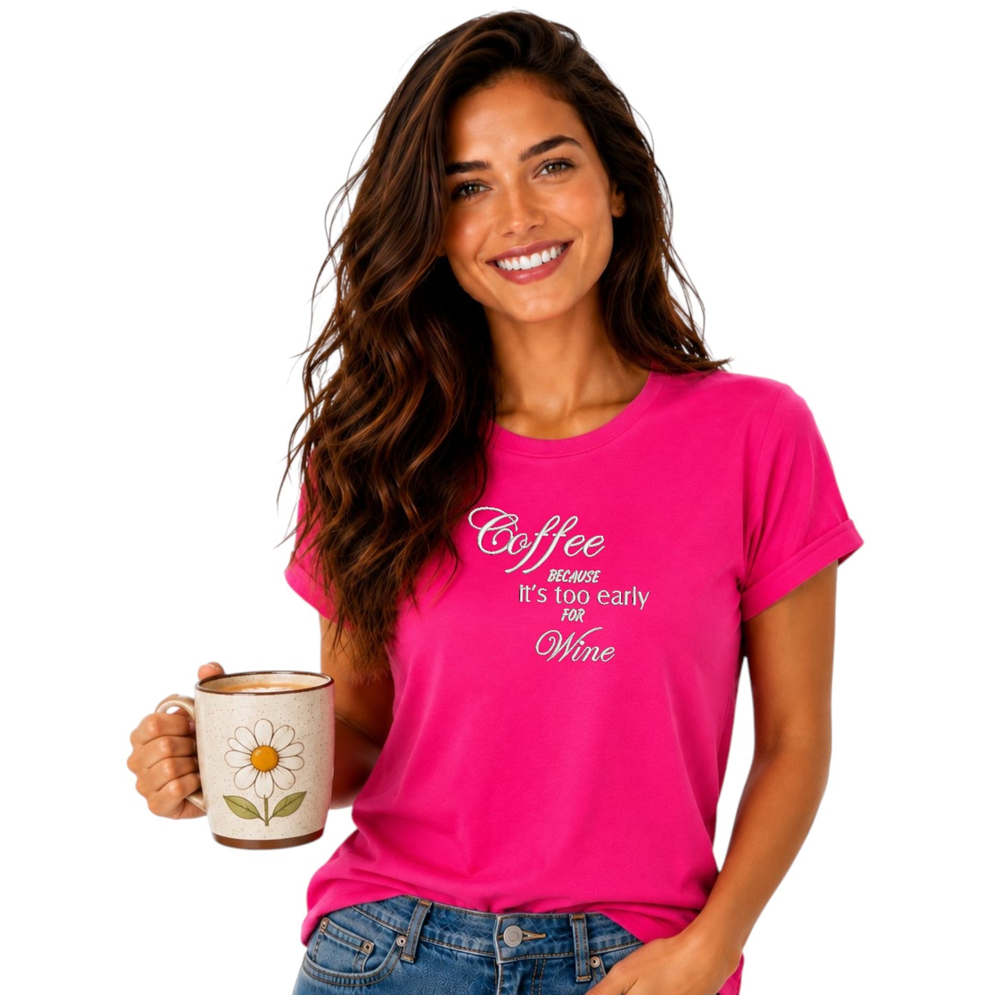 Coffee Because It's Too Early For Wine Casual T-Shirt