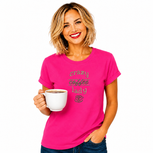 Crazy Coffee Lady Tshirt - Funny coffee Lover Tshirt