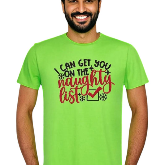 I can get you on the Naughty List Tee